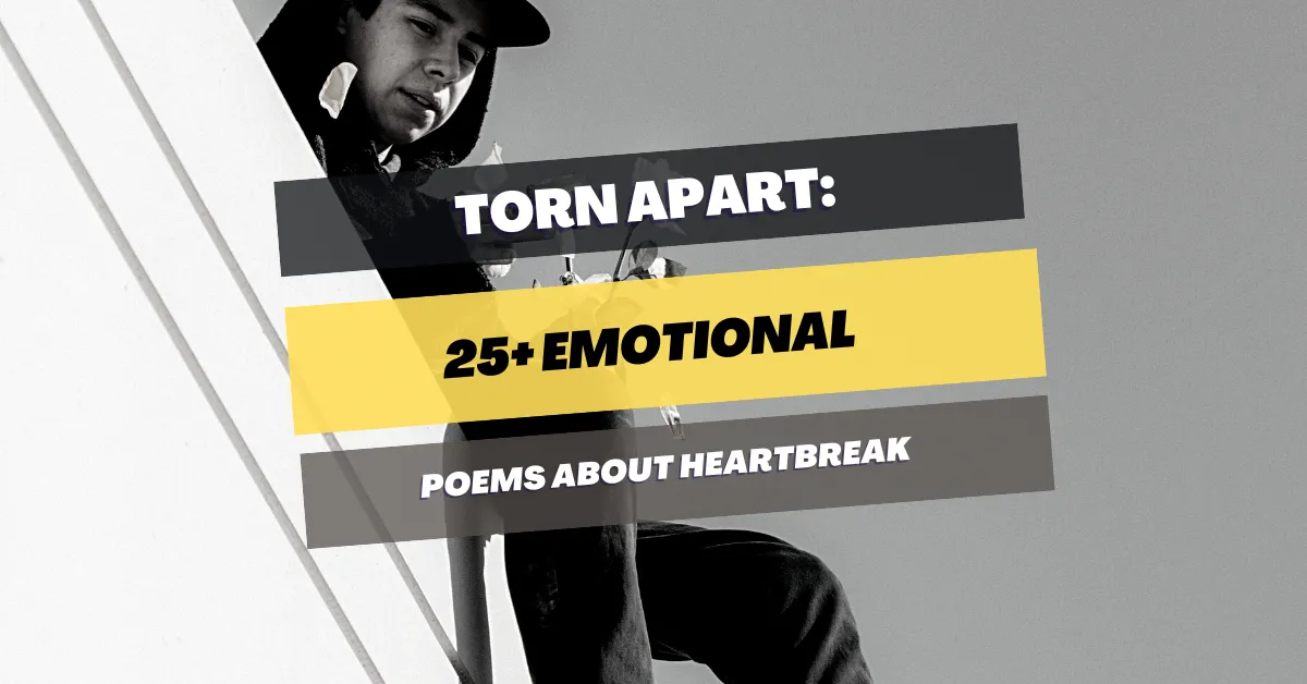 27 Emotional Poems About Heartbreak
